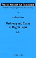 Ordnung Und Chaos in Hegels Logik