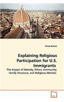 Explaining Religious Participation for U.S. Immigrants