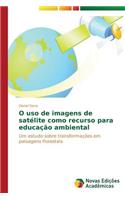 O uso de imagens de satélite como recurso para educação ambiental