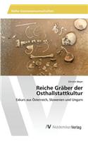 Reiche Gräber der Osthallstattkultur