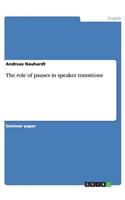 The role of pauses in speaker transitions