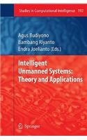 Intelligent Unmanned Systems: Theory and Applications