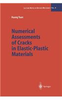 Numerical Assessments of Cracks in Elastic-Plastic Materials