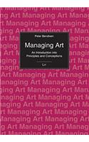 Managing Art, 13: An Introduction into Principles and Conceptions