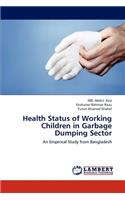 Health Status of Working Children in Garbage Dumping Sector