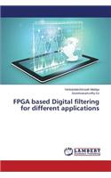 FPGA based Digital filtering for different applications