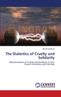 Dialectics of Cruelty and Solidarity