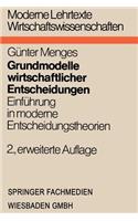 Grundmodelle Wirtschaftlicher Entscheidungen