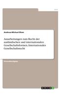 Ausarbeitungen zum Recht der ausländischen und internationalen Gesellschaftsformen, Internationales Gesellschaftsrecht