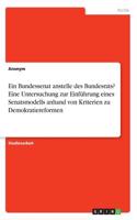 Bundessenat anstelle des Bundesrats? Eine Untersuchung zur Einführung eines Senatsmodells anhand von Kriterien zu Demokratiereformen