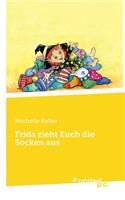 Frida zieht Euch die Socken aus