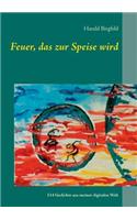 Feuer, das zur Speise wird