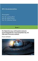 Digitalisierung als Hauptdeterminante marketingpolitischer Konzeptoptimierung bei führenden Reiseunternehmen