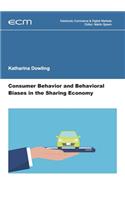Consumer Behavior and Behavioral Biases in the Sharing Economy