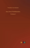 Aus Zwei Welttheilen.: Volume 1