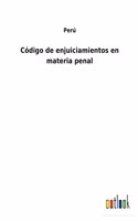 Código de enjuiciamientos en materia penal