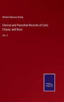 Clerical and Parochial Records of Cork, Cloyne, and Ross