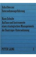 Aufbau und Instrumente eines strategischen Managements der Bautraeger-Unternehmung