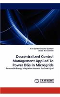 Descentralized Control Management Applied To Power DGs in Microgrids