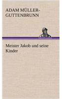 Meister Jakob Und Seine Kinder