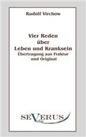 Vier Reden über Leben und Kranksein: Übertragung aus Fraktur und Original