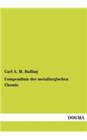 Compendium Der Metallurgischen Chemie