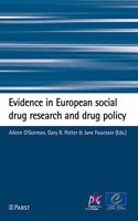 Evidence in European Social Drug Research and Drug Policy