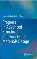 Progress in Advanced Structural and Functional Materials Design