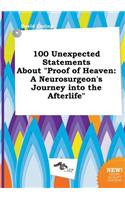 100 Unexpected Statements about Proof of Heaven