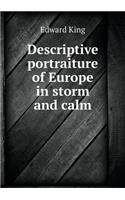 Descriptive Portraiture of Europe in Storm and Calm