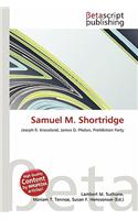 Samuel M. Shortridge