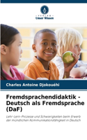 Fremdsprachendidaktik - Deutsch als Fremdsprache (DaF)