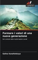 Formare i valori di una nuova generazione