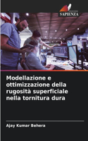 Modellazione e ottimizzazione della rugosità superficiale nella tornitura dura