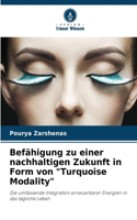 Befähigung zu einer nachhaltigen Zukunft in Form von "Turquoise Modality"