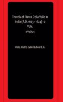 Travels of Pietro Della Valle in India (A.D. 1623 - 1624) - 2 Vols.