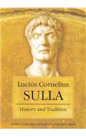 Lucius Cornelius Sulla: History and Tradition