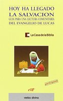 Hoy ha llegado la salvacion: Guia para una lectura comunitaria del evangelio de Lucas - Participante