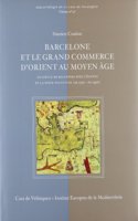 Barcelone et le grand commerce d orient au moyen age n27. un siecle de relations