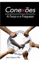 Conexões - A Força E A Fraqueza