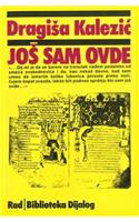 Jos Sam Ovde