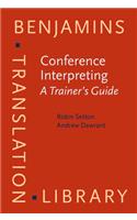 Conference Interpreting - A Trainer's Guide