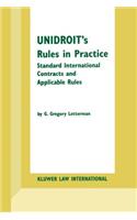 UNIDROIT's Rules in Practice: Standard International Contracts and Applicable Rules