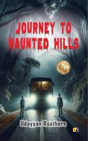 Journey To Haunted Hills