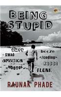 Being Stupid