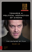 Towards a Political Aesthetics of Cinema