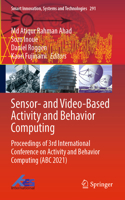 Sensor- and Video-Based Activity and Behavior Computing