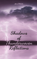 Shadows of Thunderwoven Reflections