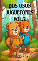 Libro para colorear Aventuras con dos osos juguetones vol.2: El libro para colorear Adorable con dos osos Una aventura para colorear