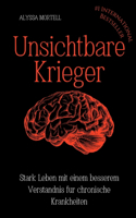 Unsichtbare Krieger: Stark leben mit einem besseren Verständnis für chronische Krankheiten
